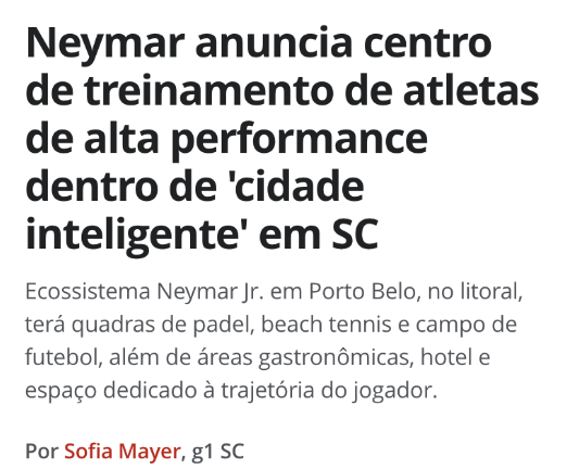 Neymar anuncia centro em cidade inteligente SC — G1